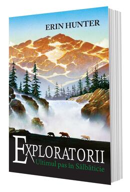 Copertă produs Ultimul pas &icirc;n sălbăticie. Exploratorii (Vol. 4)