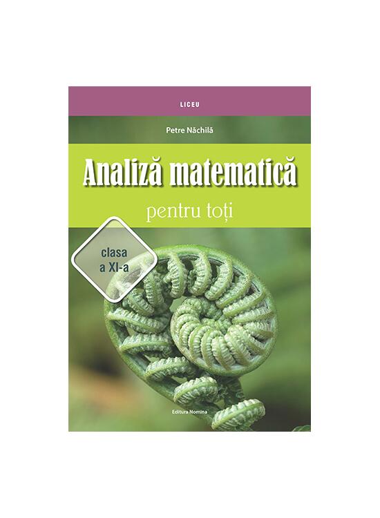 Copertă produs Analiză matematică pentru toţi &ndash; clasa a XI-a - gallery big 1