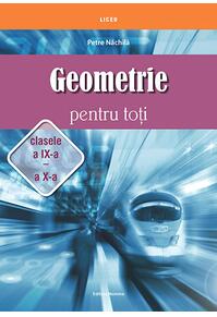 Copertă produs Geometrie pentru toți - clasele a IX -a și a X-a