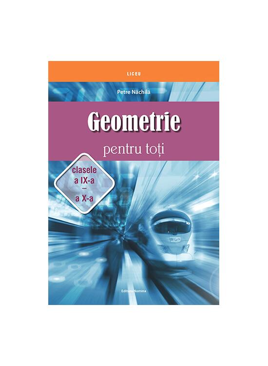 Copertă produs Geometrie pentru toți - clasele a IX -a și a X-a - gallery big 1
