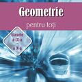 Copertă produs Geometrie pentru toți - clasele a IX -a și a X-a - gallery small 