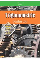 Imagine produs Trigonometrie pentru toţi &ndash; clasele a IX-a &ndash; a X-a