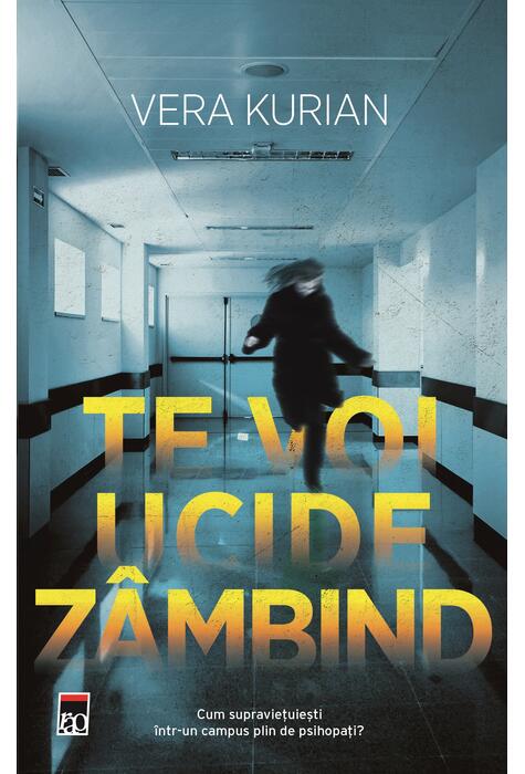 Copertă produs Te voi ucide z&acirc;mbind