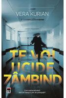 Copertă produs Te voi ucide z&acirc;mbind