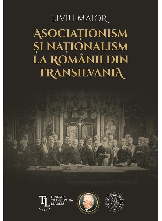 Copertă produs Asociaționism și naționalism la rom&acirc;nii din Transilvania - gallery big 1