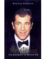 Copertă produs Mel Gibson: un bărbat &icirc;n misiune - thumb 1