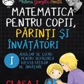 Copertă produs Matematica pentru copii, părinți și &icirc;nvățători. Clasa I, caietul I - gallery small 