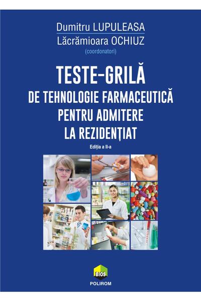 Teste-grilă de tehnologie farmaceutică pentru admitere la rezidențiat