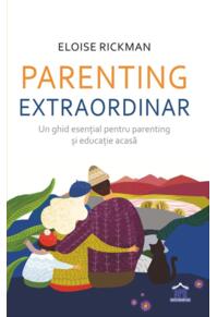 Copertă produs Parenting extraordinar: Un ghid esențial pentru parenting și educație acasă
