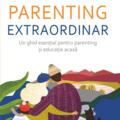 Copertă produs Parenting extraordinar: Un ghid esențial pentru parenting și educație acasă - gallery small 