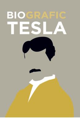 Copertă produs BioGrafic Tesla. Biografia lui Tesla