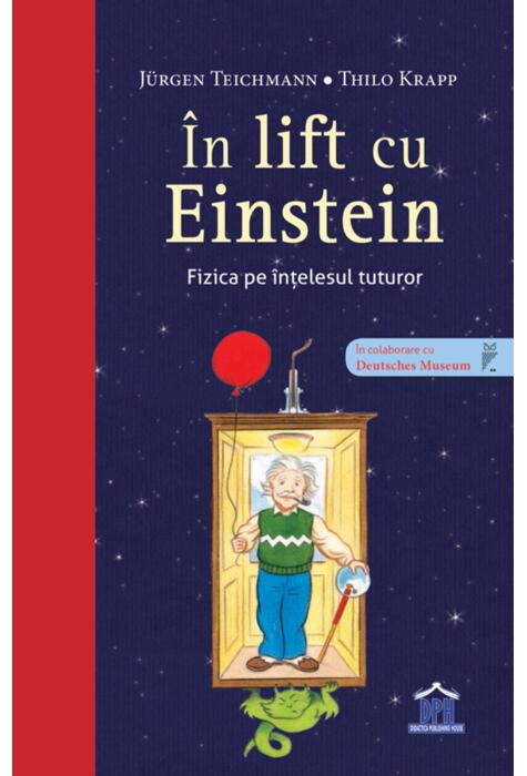 Copertă produs &Icirc;n lift cu Einstein. Fizica pe &icirc;nțelesul tuturor