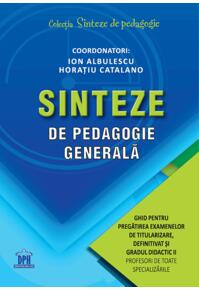 Copertă produs Sinteze de pedagogie generală: Ghid pentru pregătirea examenelor de titularizare, definitivat și gradul didactic II
