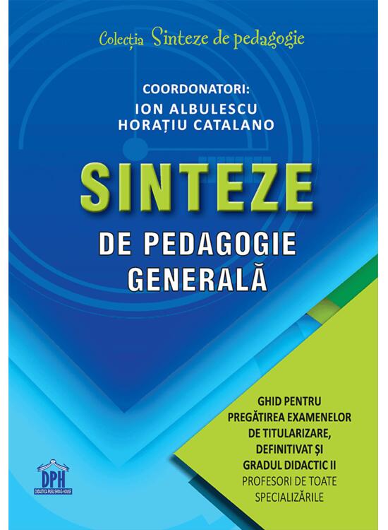 Copertă produs Sinteze de pedagogie generală: Ghid pentru pregătirea examenelor de titularizare, definitivat și gradul didactic II - gallery big 1