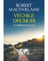 Copertă produs Vechile drumuri - thumb 1