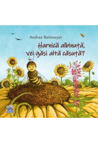 Copertă produs Harnică albinuță, vei găsi altă căsuță?