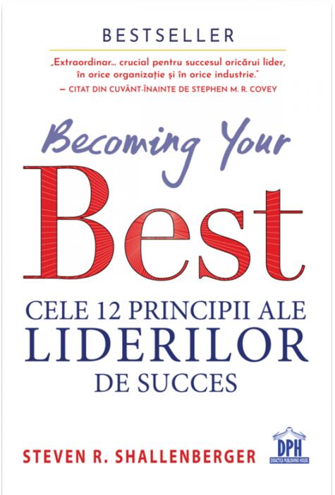 Copertă produs Becoming your Best: Cele 12 principii ale liderilor de succes