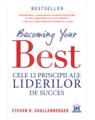 Copertă produs Becoming your Best: Cele 12 principii ale liderilor de succes - thumb 1