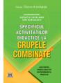 Copertă produs Specificul activităților didactice la grupele combinate - thumb 1