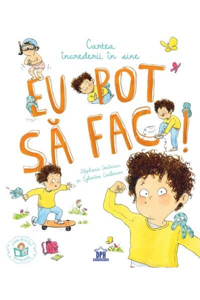 Eu pot să fac! Cartea &icirc;ncrederii &icirc;n sine