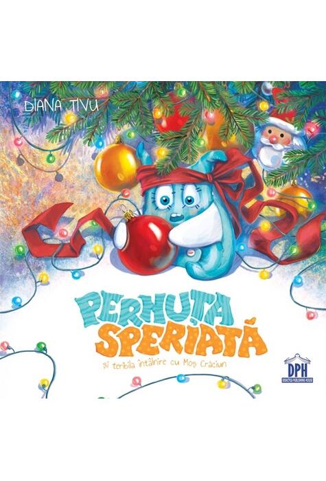 Copertă produs Pernuța speriată și teribila &icirc;nt&acirc;lnire cu Moș Crăciun