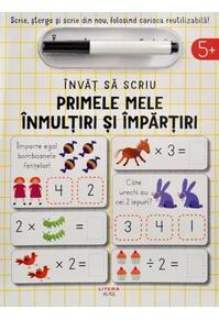 Copertă produs Învăț să scriu: Primele mele înmulțiri și împărțiri