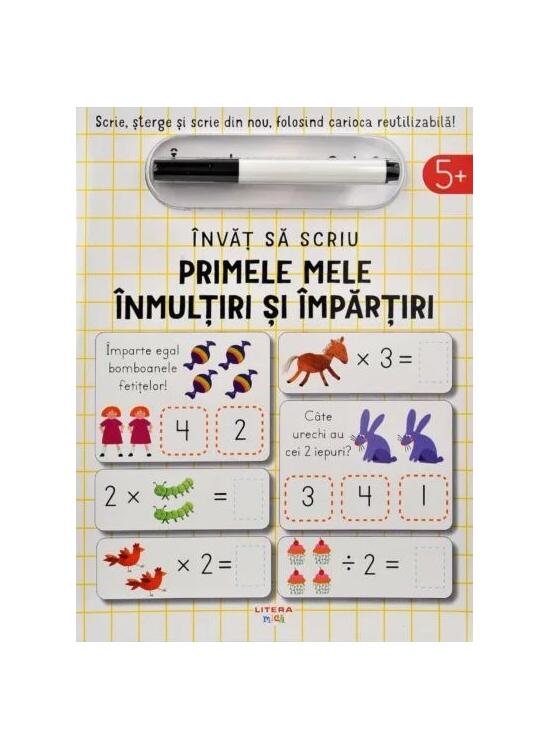 Copertă produs &Icirc;nvăț să scriu: Primele mele &icirc;nmulțiri și &icirc;mpărțiri - gallery big 1