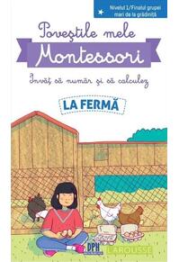 Copertă produs Poveștile mele Montessori - &Icirc;nvăț să număr și să calculez: La fermă