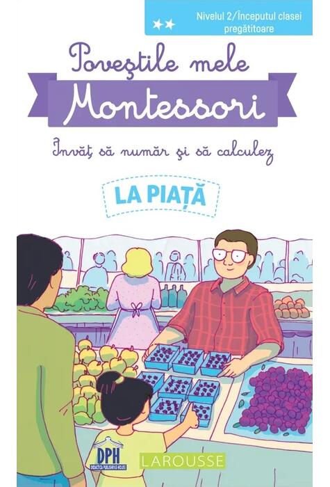 Copertă produs Poveștile mele Montessori - &Icirc;nvăț să număr și să calculez: La piață