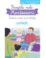 Copertă produs Poveștile mele Montessori - &Icirc;nvăț să număr și să calculez: La piață - thumb 1