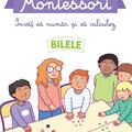 Copertă produs Poveștile mele Montessori - &Icirc;nvăț să număr și să calculez: Bilele - gallery small 