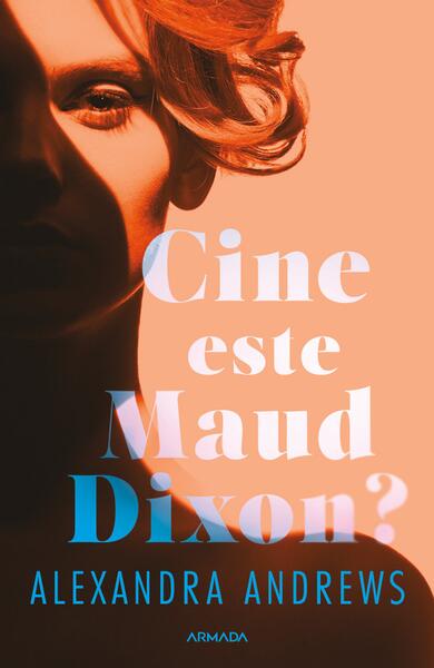 Cine este Maud Dixon? - Paperback brosat - Alexandra Andrews - Nemira