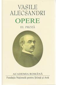 Copertă produs Vasile Alecsandri. Proză (vol.III)