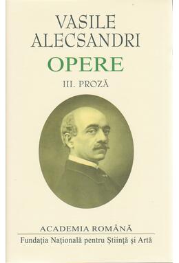 Copertă produs Vasile Alecsandri. Proză (vol.III)