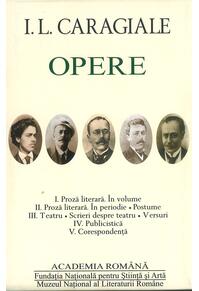 Copertă produs I.L. Caragiale. Opere (Vol. I-V)