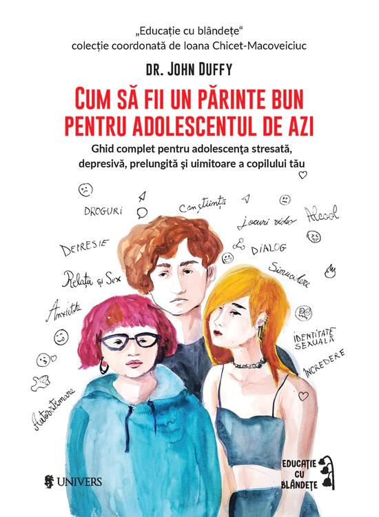 Copertă produs Cum să fii un părinte bun pentru adolescentul de azi - gallery big 1