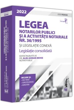 Copertă produs Legea notarilor publici și a activității notariale nr. 36/1995 și legislație conexă 2022