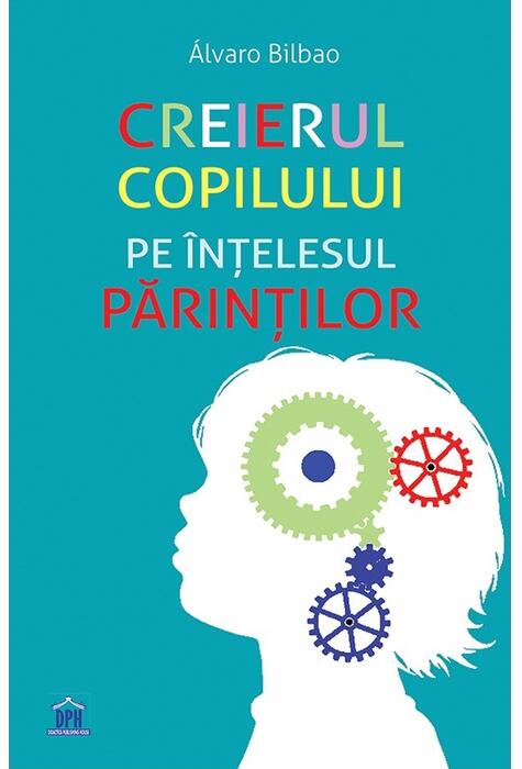 Copertă produs Creierul copilului pe &icirc;nțelesul părinților