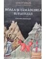Copertă produs Boala şi tămăduirea sufletului &icirc;n tradiţia ortodoxă - thumb 1