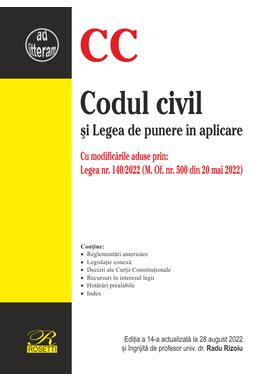 Copertă produs Codul civil și Legea de punere &icirc;n aplicare. Ediția a 14-a actualizată la 28 august 2022