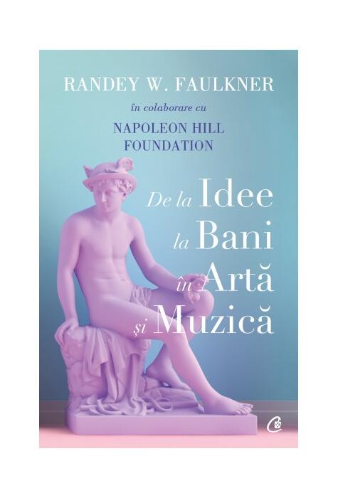 Copertă produs De la idee la bani &icirc;n artă și muzică
