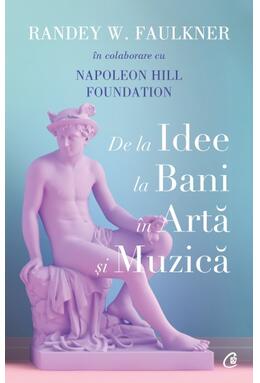 Copertă produs De la idee la bani &icirc;n artă și muzică