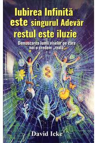 Copertă produs Iubirea infinită este singurul adevăr, restul este iluzie