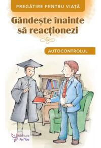 Copertă produs G&acirc;ndește &icirc;nainte să reacționezi. Autocontrolul