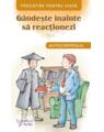 Copertă produs G&acirc;ndește &icirc;nainte să reacționezi. Autocontrolul - thumb 1