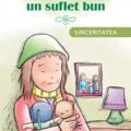 Copertă produs Să ai un suflet bun. Sinceritatea - gallery small 