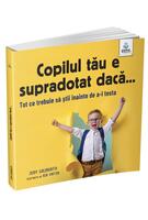 Copilul tău e supradotat dacă...