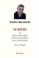 Imagine produs Scrieri 4. Darul desăv&acirc;rșit & Cetatea sub asediu & Pe ce lume trăim