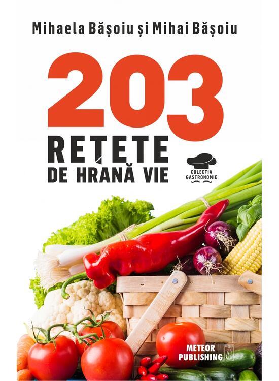 Copertă produs 203 rețete de hrană vie - gallery big 1