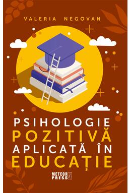 Copertă produs Psihologie pozitivă aplicată &icirc;n educație